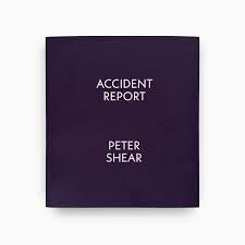 Accident Report by Peter Shear