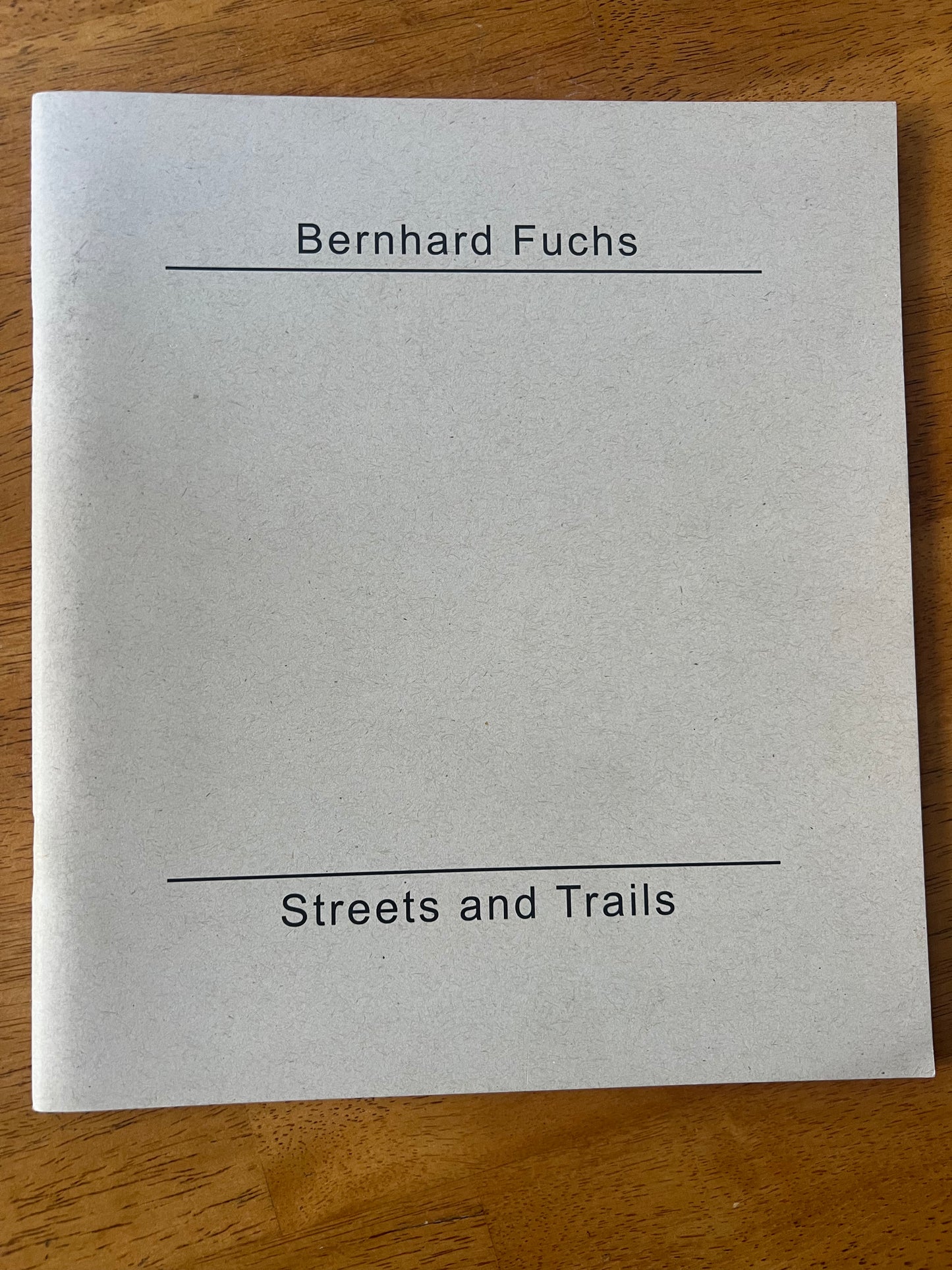 Bernhard Fuchs: Streets and Trails