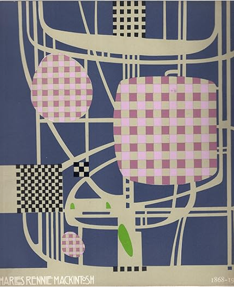 Charles Rennie Mackintosh (1868-1928): Architecture, Design, and Painting