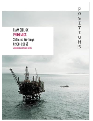 Liam Gillick: Proxemics Selected Essays, 1988-2006