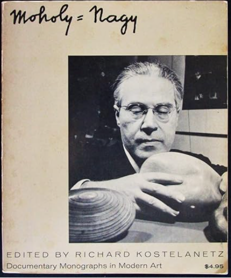 Moholy-Nagy: Documentary Monographs in Modern Art