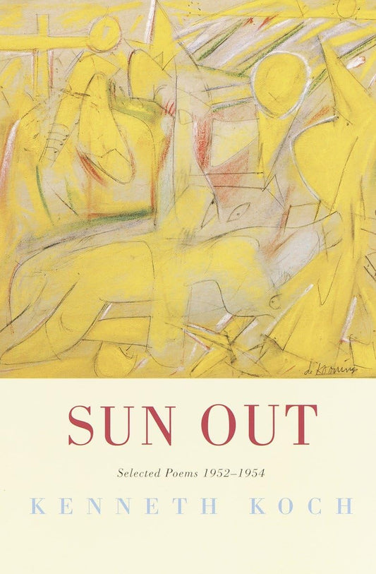 Sun Out: Selected Poems 1952-1954 - Keneth Koch