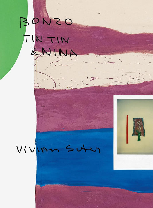 Vivian Suter: Bonzo, Tintin, and Nina