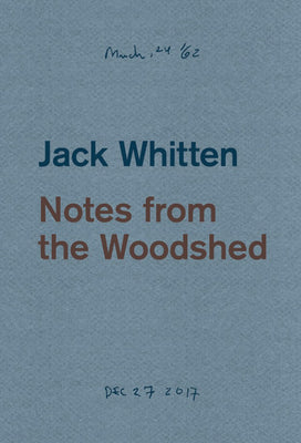 Jack Whitten: Notes from the Woodshed book cover