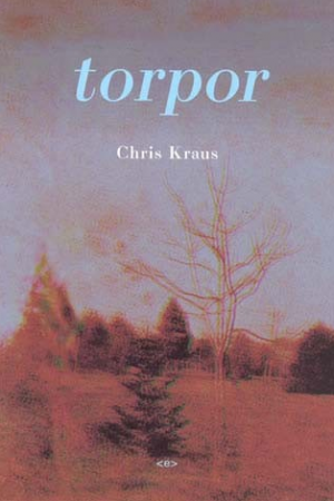 Torpor, Chris Kraus