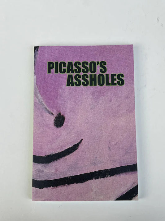 Picasso’s Assholes