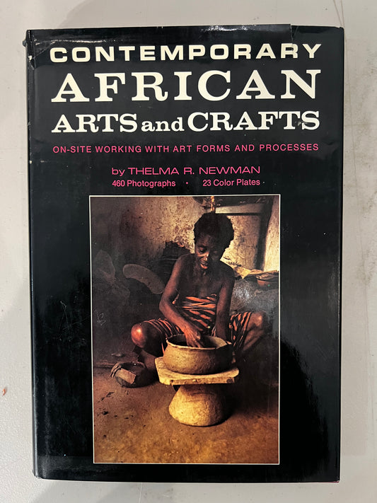 Contemporary African Arts and Crafts: On-Site Working With Art Forms and Processes