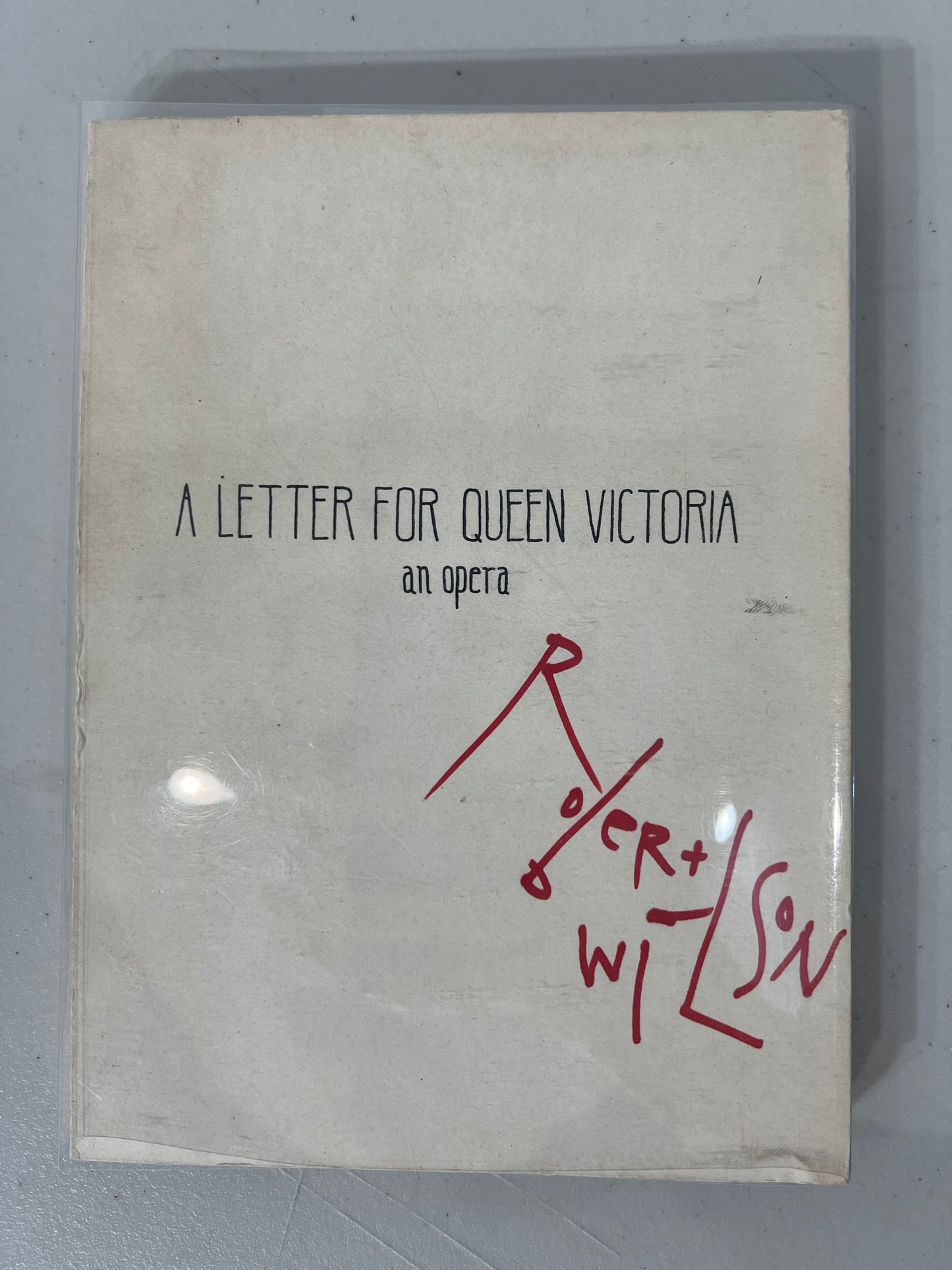 A Letter for Queen Victoria: An Opera in Four Acts