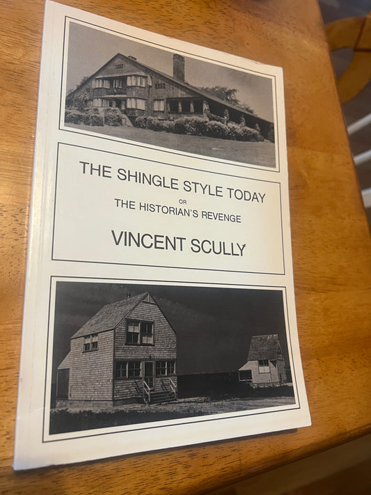 The Shingle Style Today: Or The Historian's Revenge