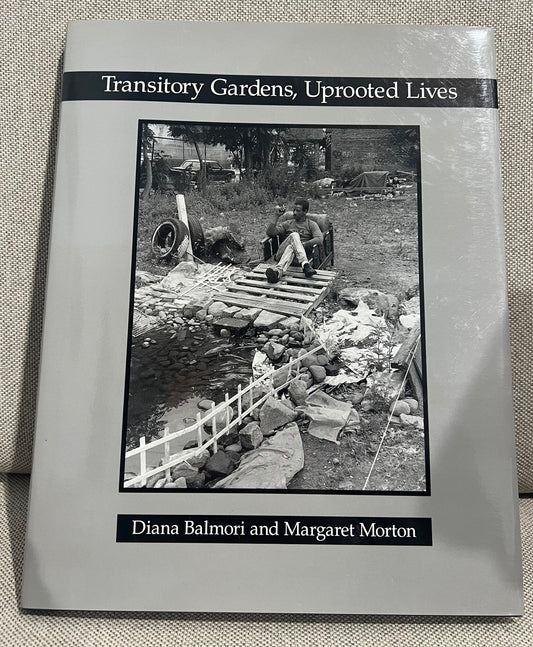 Transitory Gardens, Uprooted Lives