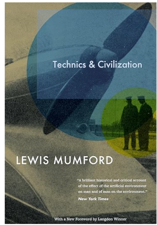 Technics and Civilization