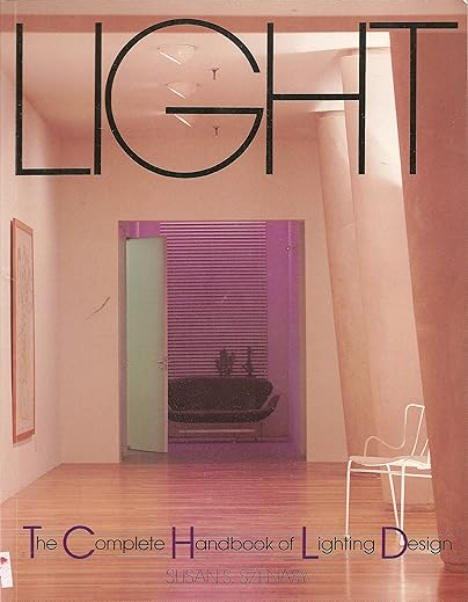 Light: The Complete Handbook of Lighting Design