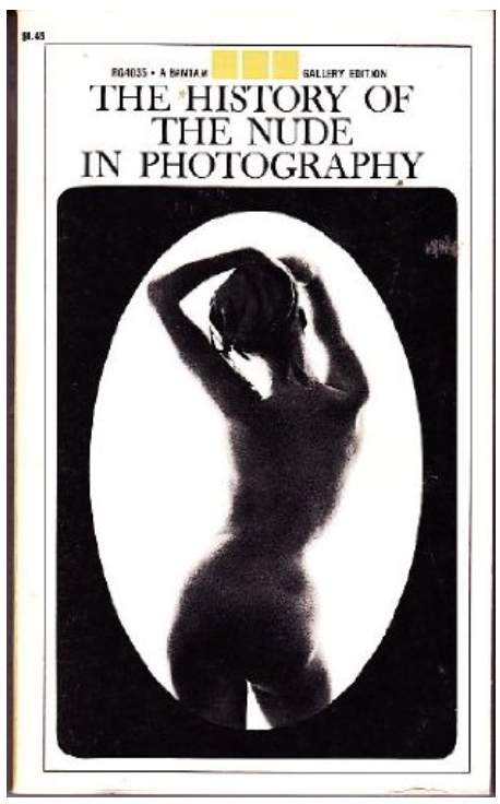 The History of the Nude in Photography (A Bantam gallery edition)