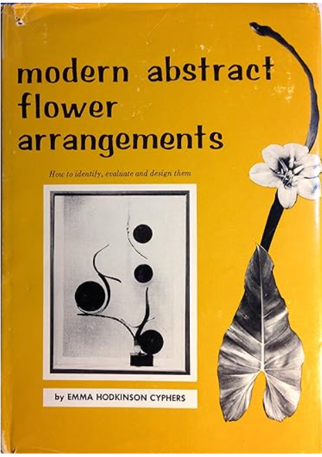 Modern abstract flower arrangements;: How to identify, evaluate, and design them