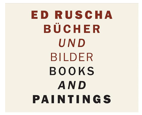 Ed Ruscha: Books and Paintings