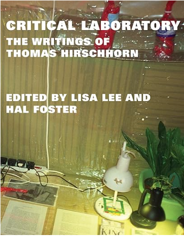 Critical Laboratory: The Writings of Thomas Hirschhorn