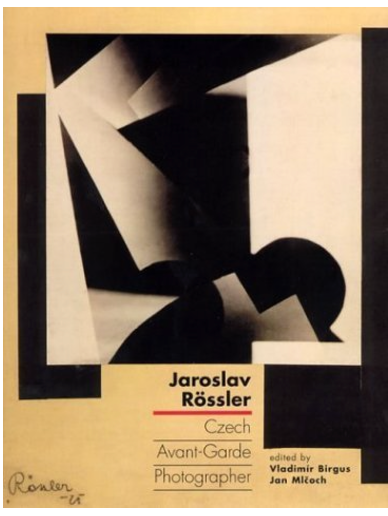 Jaroslav Rössler: Czech Avant-garde Photographer