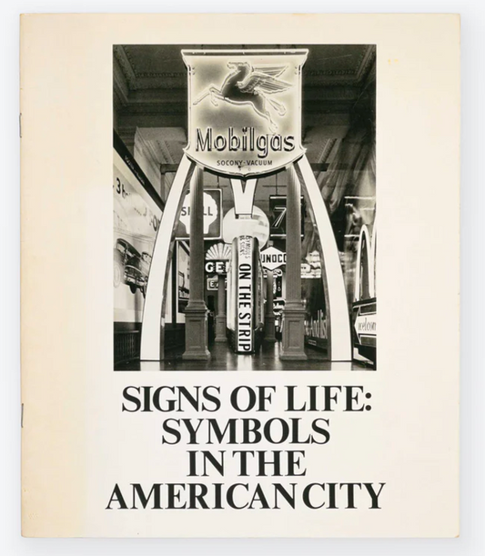 Signs of Life : Symbols in the American City