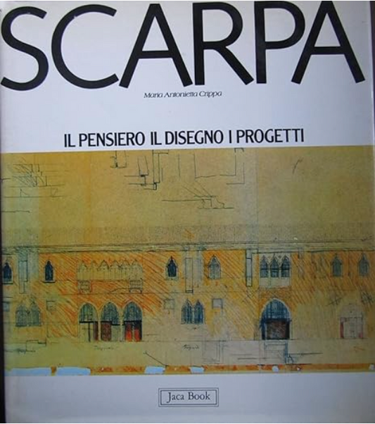 Scarpa: Il Pensiero, Il Disegno, I Progetti