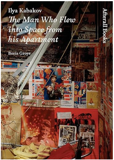 Ilya Kabakov: The Man Who Flew into Space from his Apartment