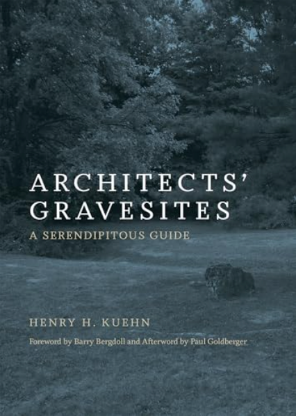 Architects' Gravesites: A Serendipitous Guide