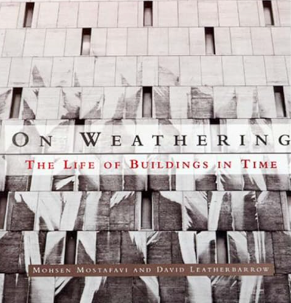 On Weathering: The Life of Buildings in Time