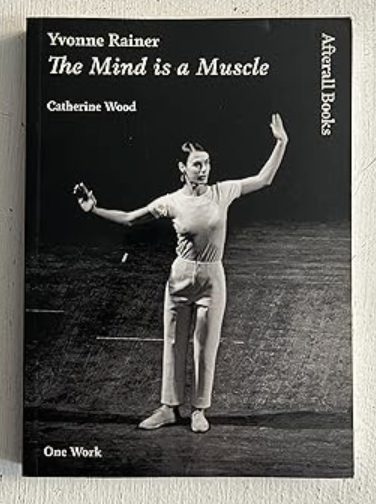 Yvonne Rainer: The Mind is a Muscle