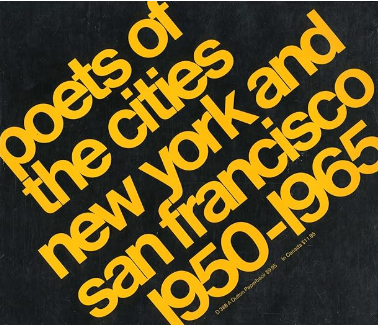 Poets of the Cities New York and San Francisco 1950-1965