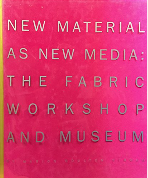 New Material as New Media: The Fabric Workshop and Museum