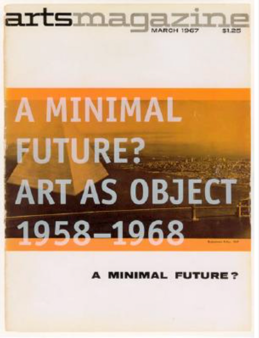 A Minimal Future?: Art as Object 1958-1968