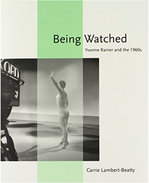 Being Watched : Yvonne Rainer and the 1960s