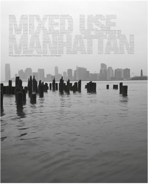 Mixed Use, Manhattan: Photography and Related Practices, 1970s to the Present