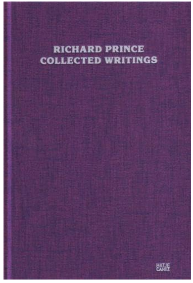 Richard Prince Collected Writings