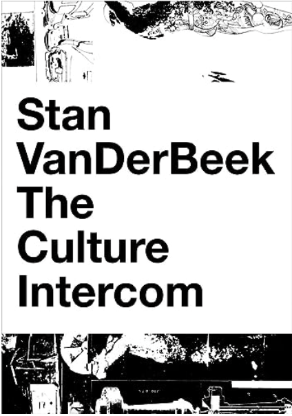 Stan VanDerBeek: The Culture Intercom