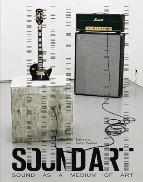 Sound Art: Sound as a Medium of Art