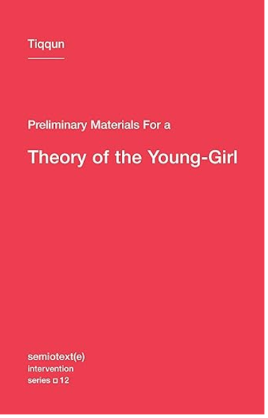 Preliminary Materials for a Theory of the Young-Girl