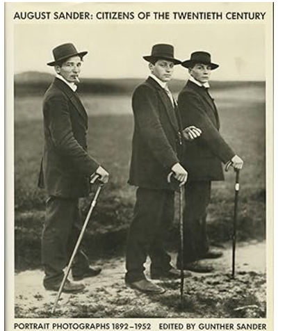 AUGUST SANDER: CITIZENS OF THE TWENTIETH CENTURY PORTRAIT PHOTOGRAPHS, 1892-1952.