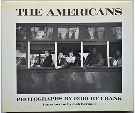 The Americans; Photographs by Robert Frank