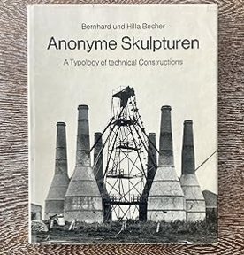 Anonyme Skulpturen : Eine Typologie technischer Bauten