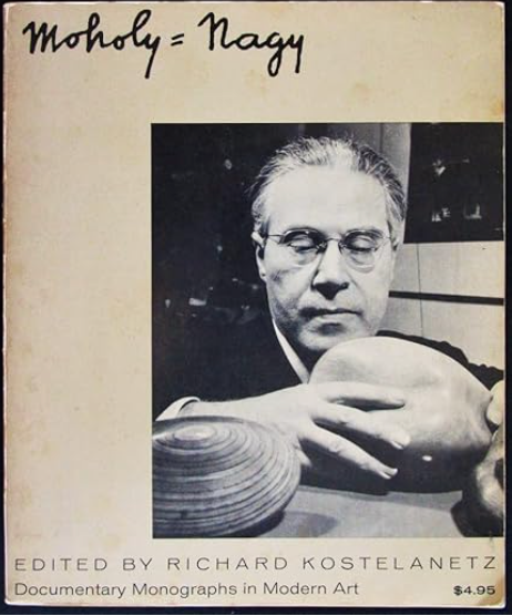 Moholy-Nagy:  Documentary Monographs in Modern Art