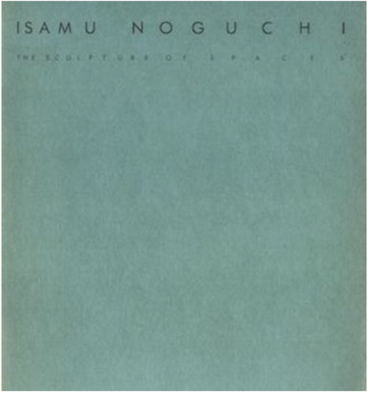 Isamu Noguchi: The sculpture of spaces