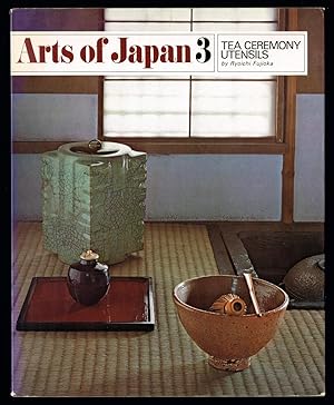 Arts of Japan 3. Tea Ceremony Utensils.